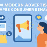 How Modern Advertising Shapes Consumer Behavior